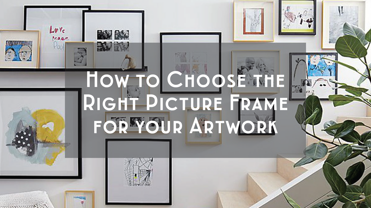 How to Choose the Right Picture Frame for your Artwork DesignPlace
