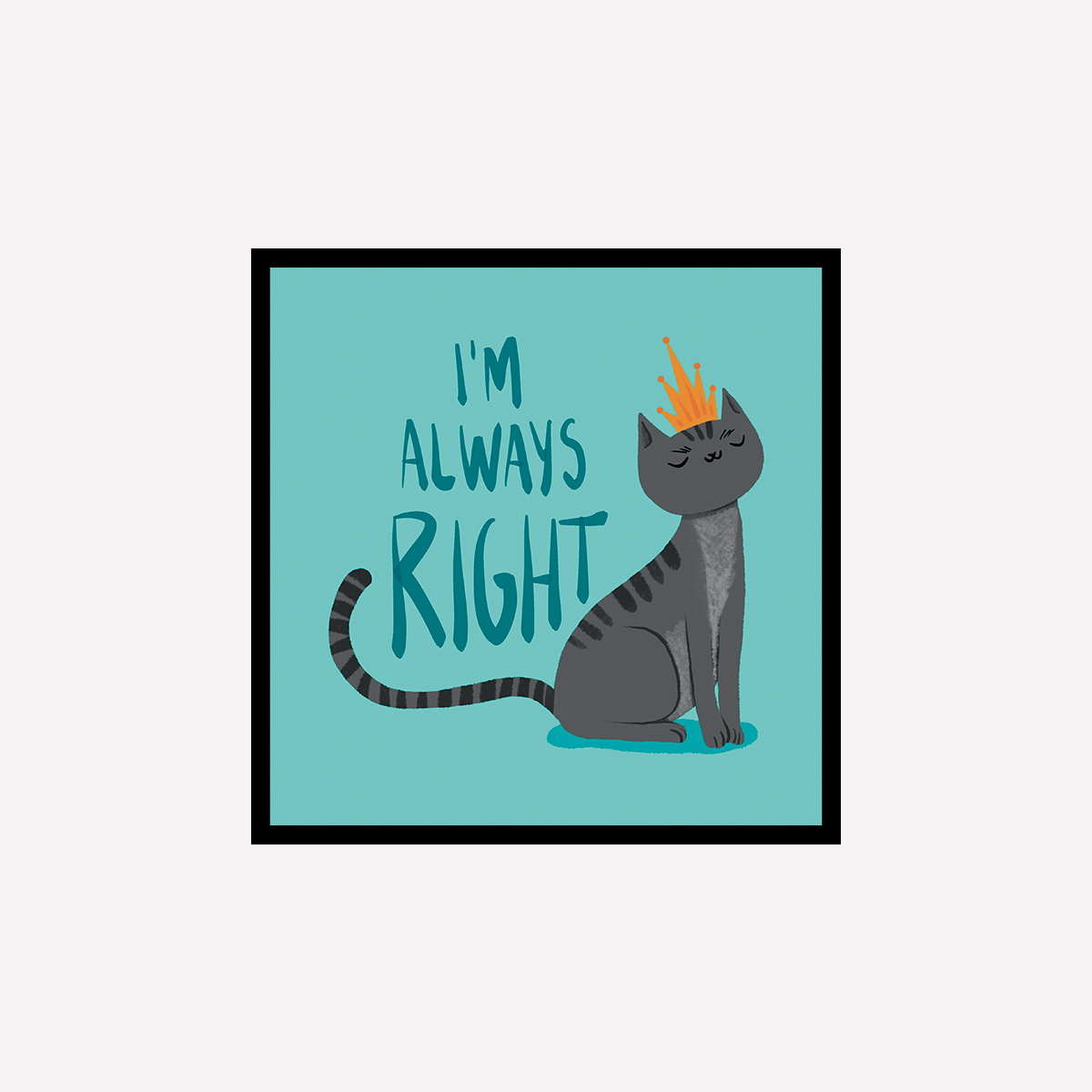 I am right