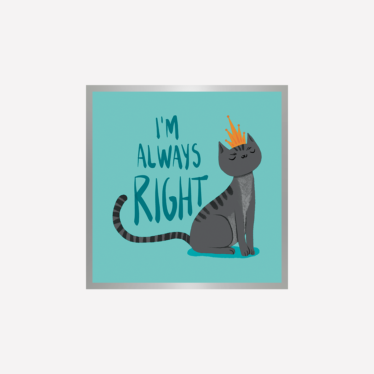 I am right
