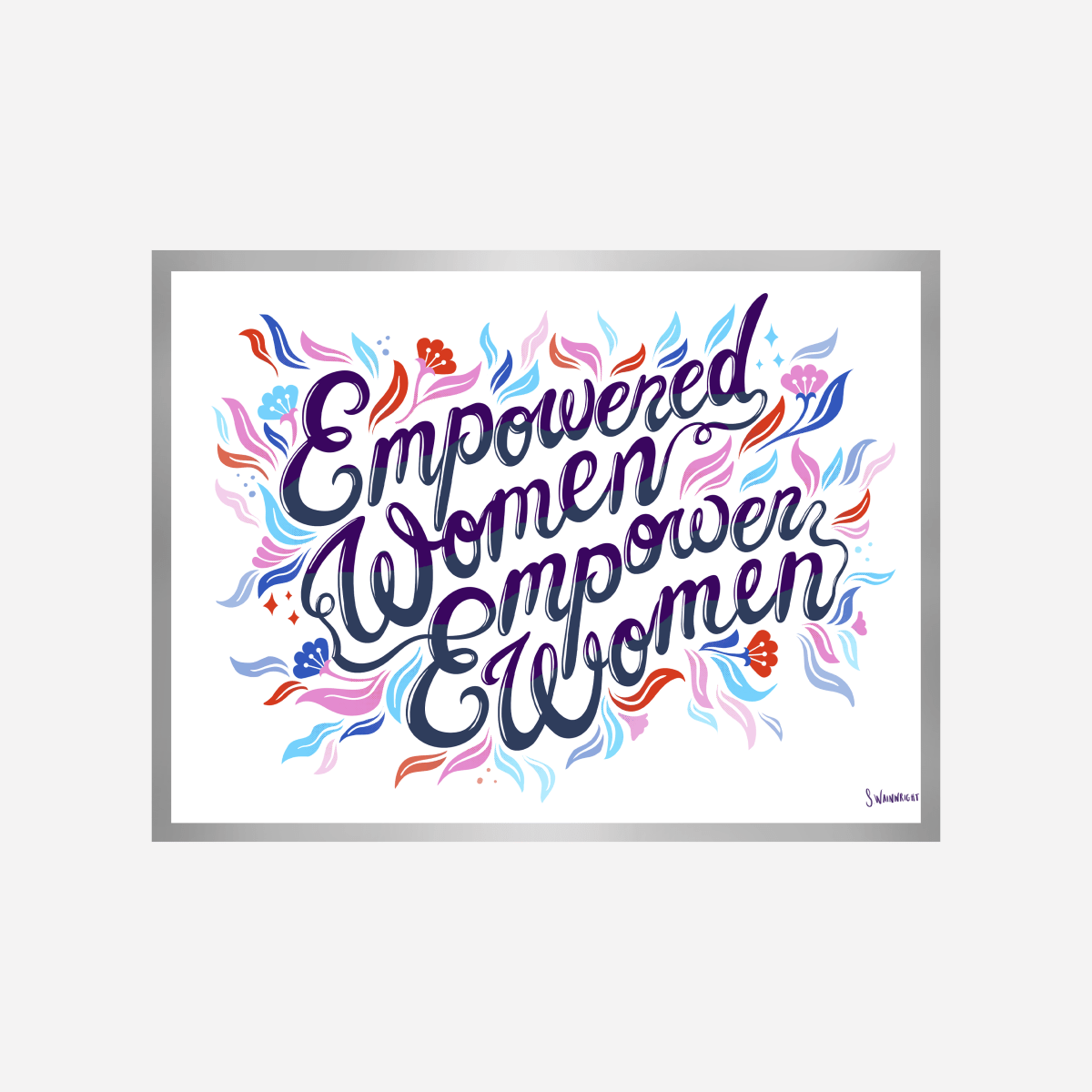 Empowered Women Empower Women Art Print - DesignPlace