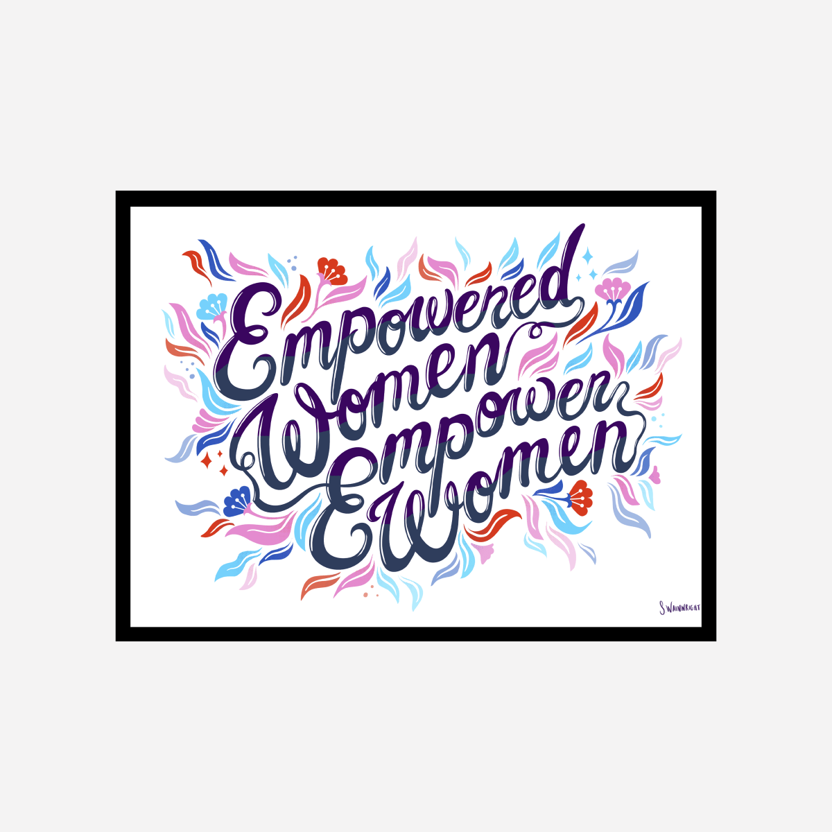 Empowered Women Empower Women Art Print - DesignPlace