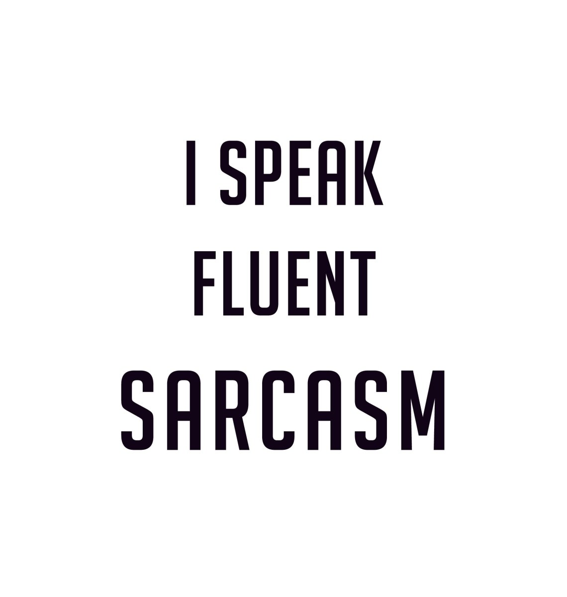 Fluent Sarcasm Tote Bag - DesignPlace