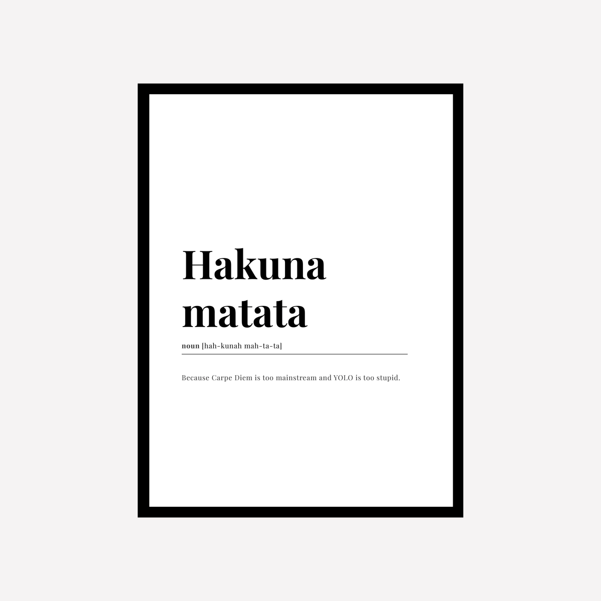 Hakuna Matata English Dictionary Art Print - DesignPlace