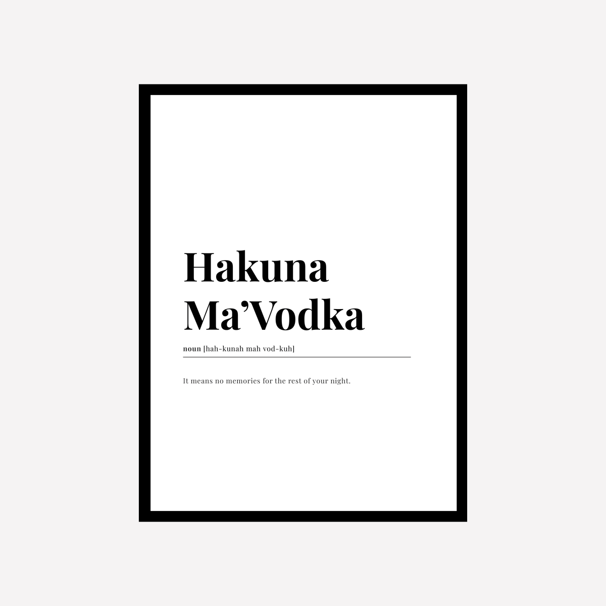 Hakuna Ma'Vodka Dictionary Art Print - DesignPlace