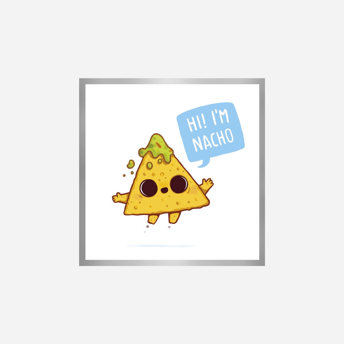 I'm Nacho Art Print - DesignPlace