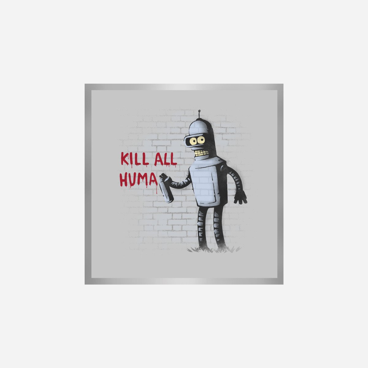 Kill All Humans Art Print - DesignPlace