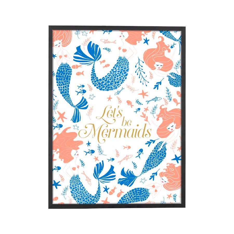 Lets be Mermaids Art Print - DesignPlace