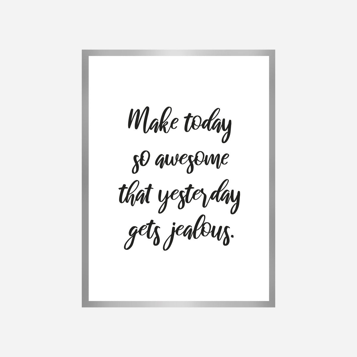 Quote Make Today Awesome Art Print - DesignPlace