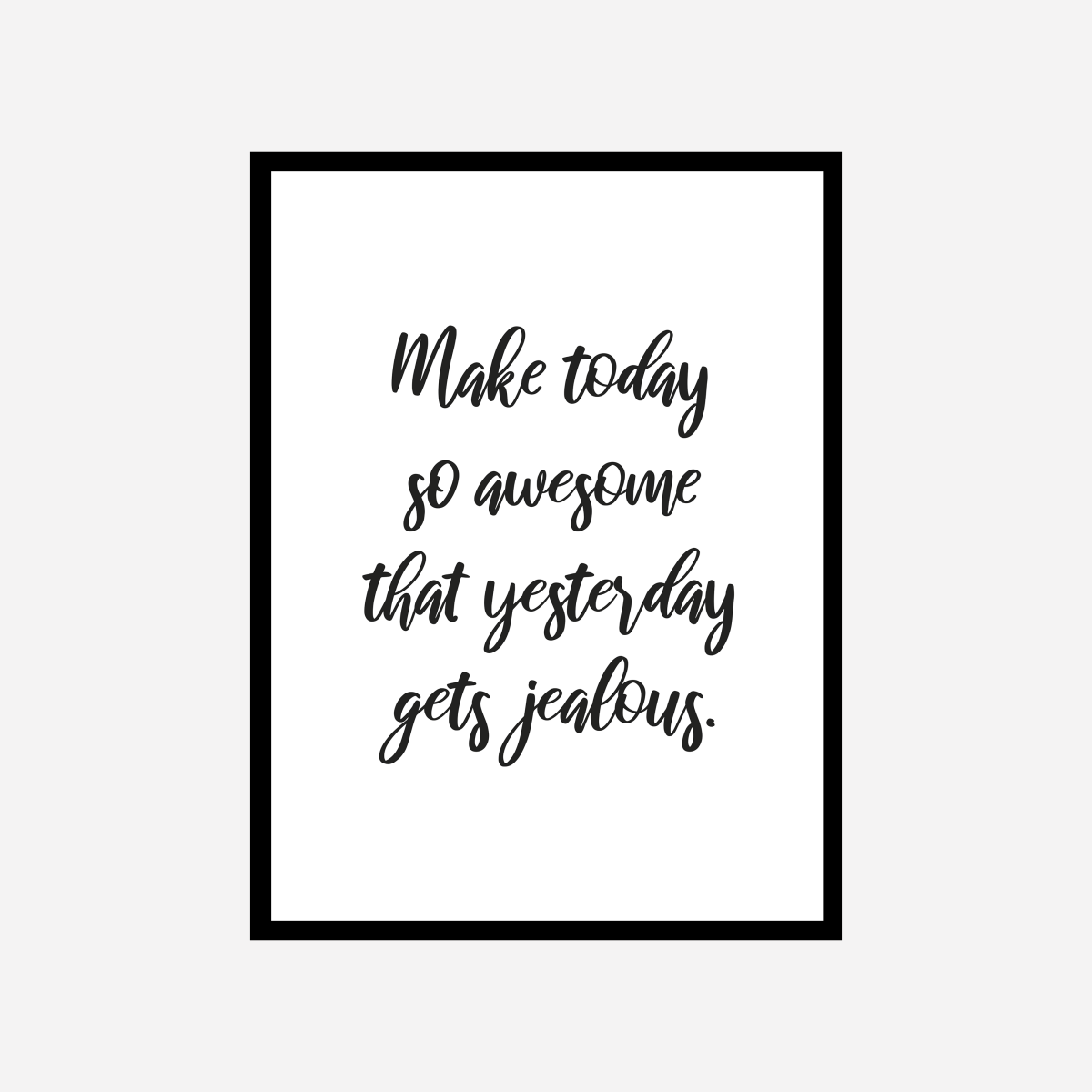 Quote Make Today Awesome Art Print - DesignPlace