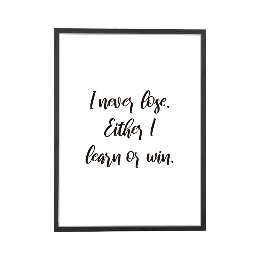 Quote Never Lose Art Print - DesignPlace