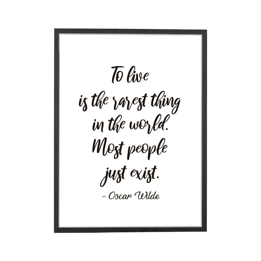 Quote To Live is Rare Art Print - DesignPlace