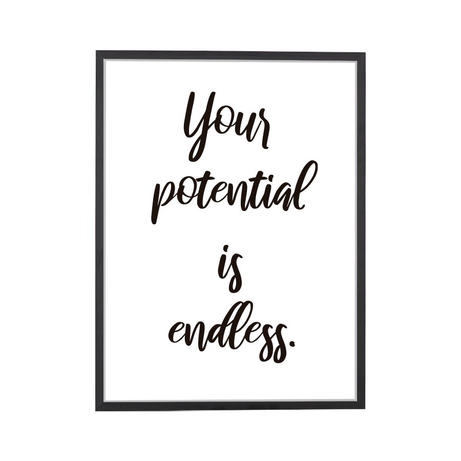 Quote Your Potential Art Print - DesignPlace