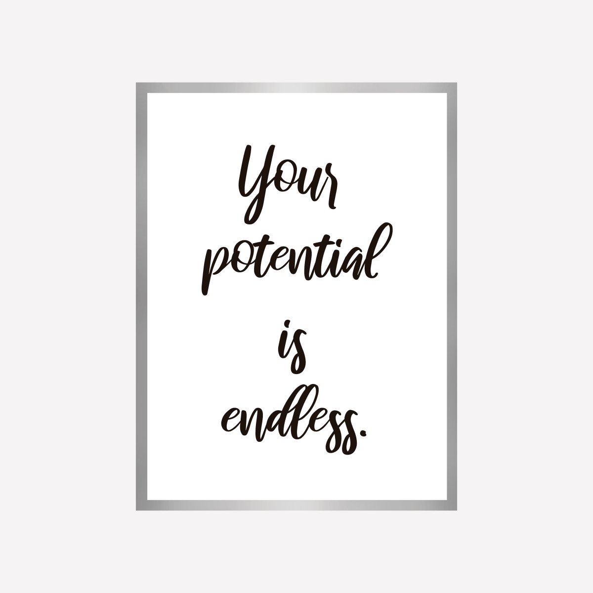 Quote Your Potential Art Print - DesignPlace