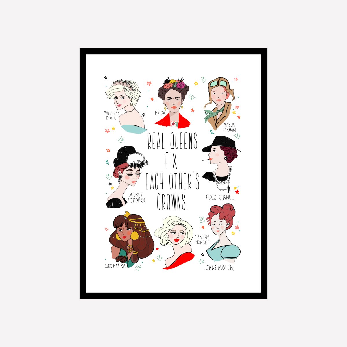 Real Queens Art Print - DesignPlace