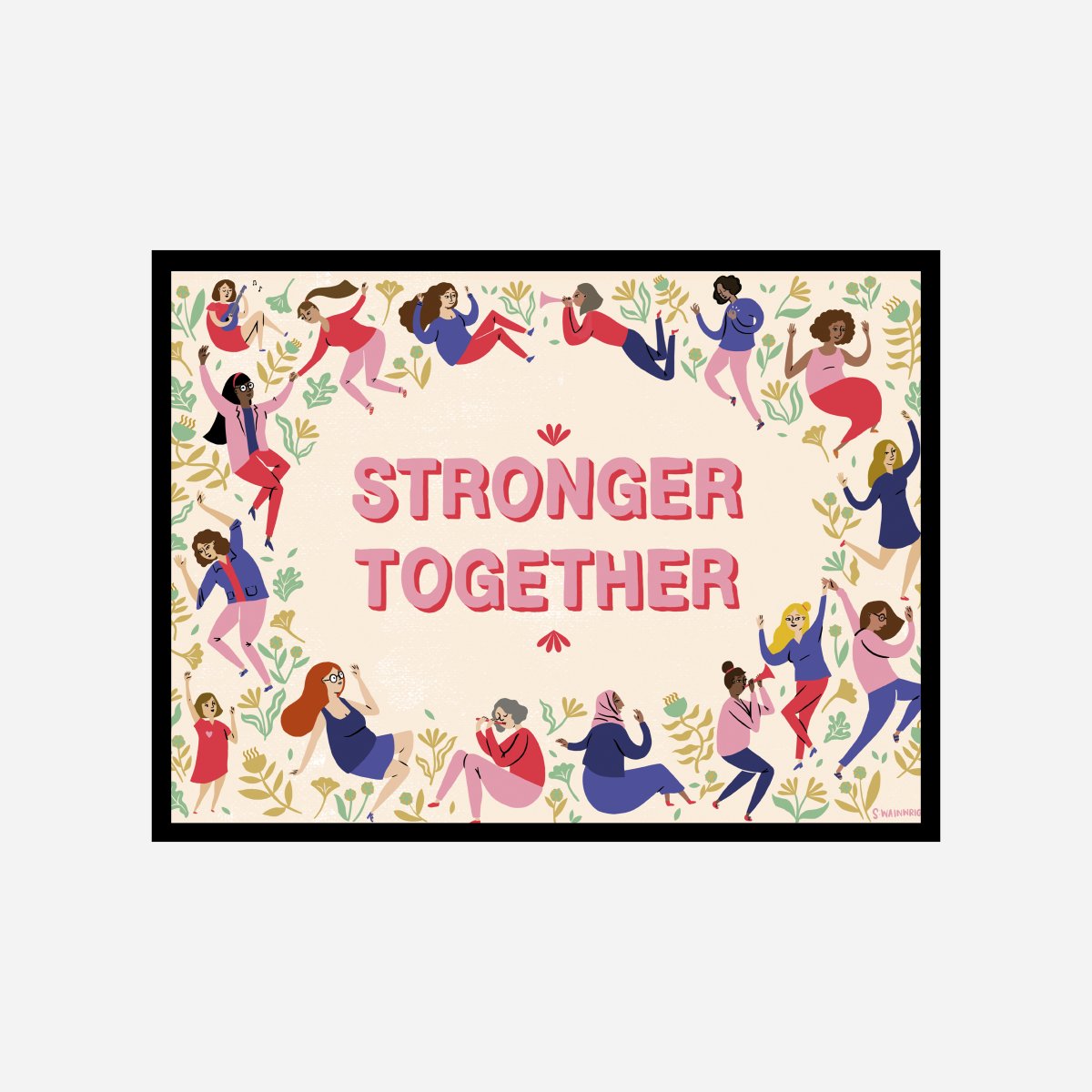 Stronger Together Art Print - DesignPlace