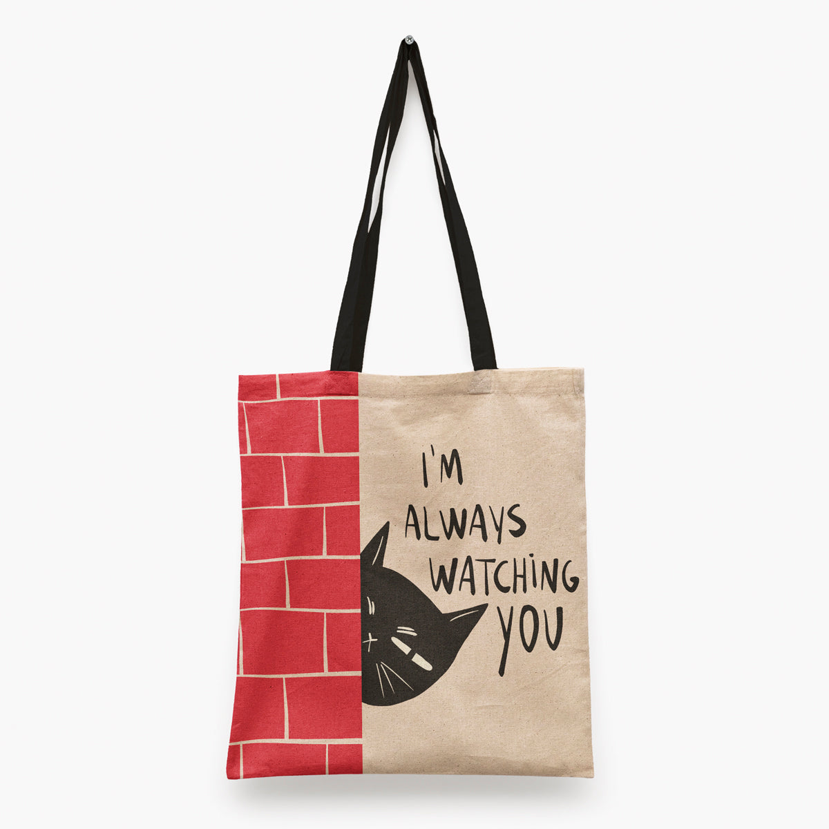 I'm always watching you Tote Bag