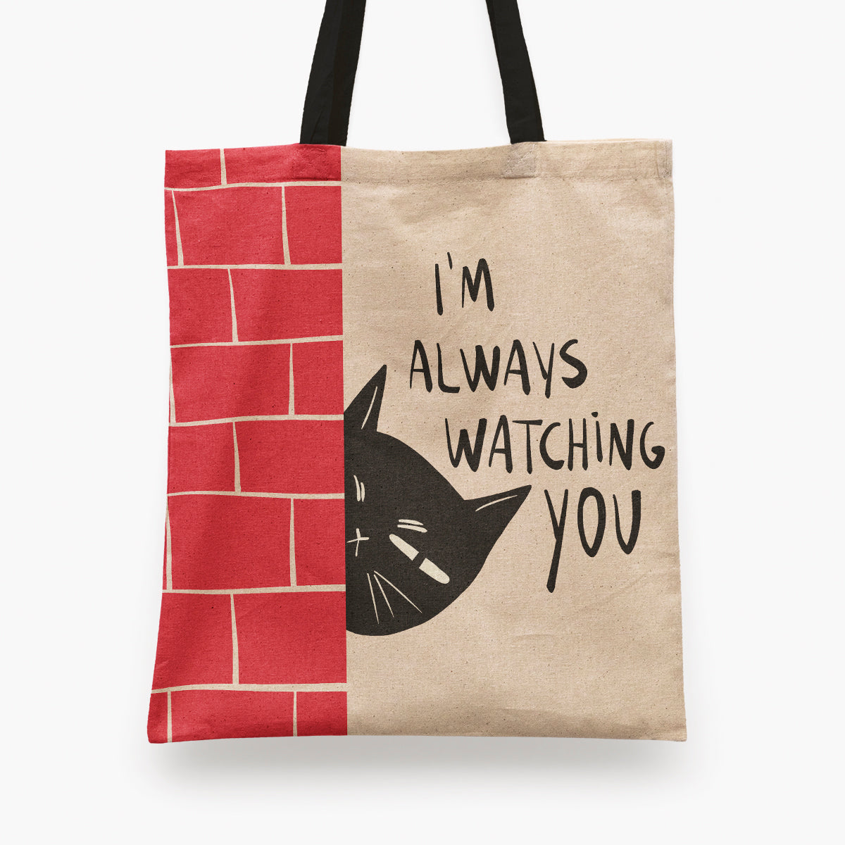 I'm always watching you Tote Bag