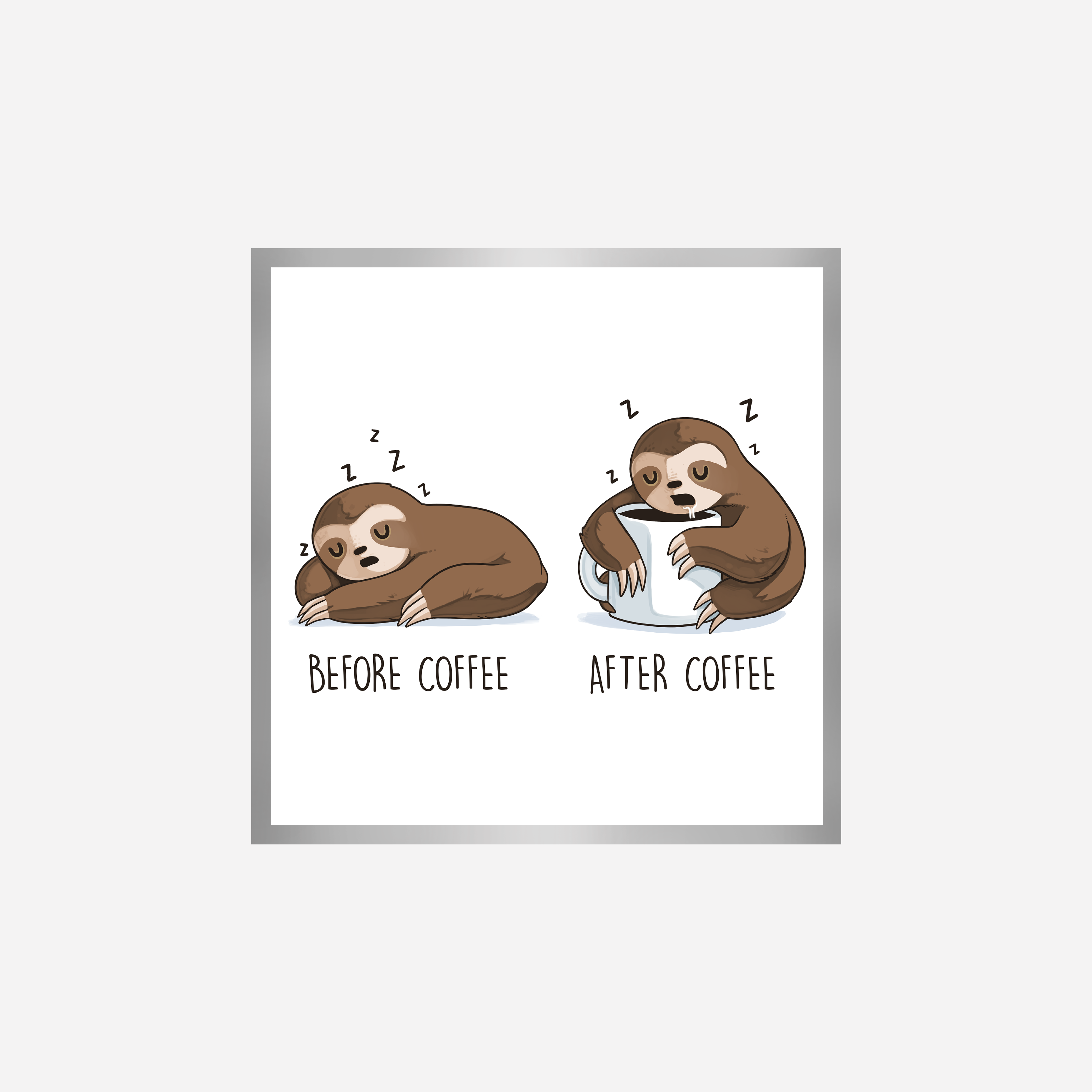 Before After Coffee Perezoso Art Print